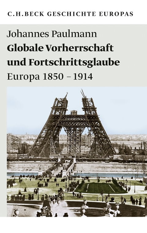 Globale Vorherrschaft und Fortschrittsglaube - Johannes Paulmann