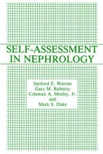 Self-Assessment in Nephrology - M.S. Duke, C.A. Mosley Jr., G.M. Rabetoy, S.E. Warren