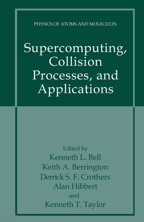 Supercomputing, Collision Processes, and Applications - 