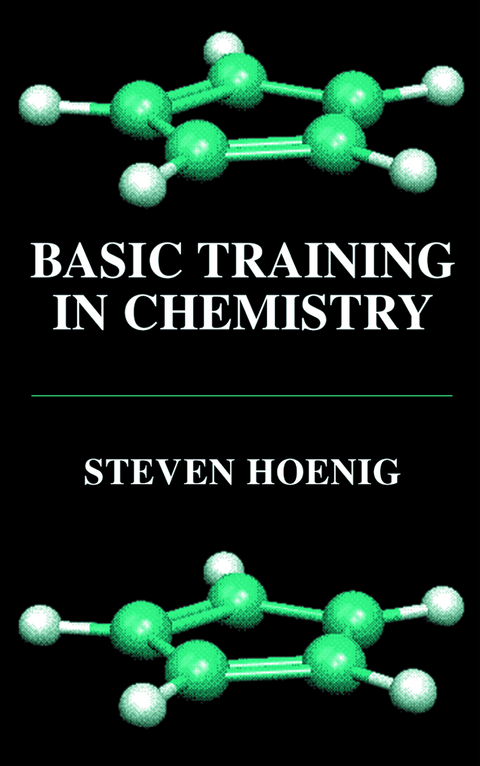 Basic Training in Chemistry - Steven Hoenig