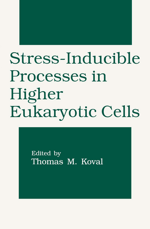 Stress-Inducible Processes in Higher Eukaryotic Cells - 