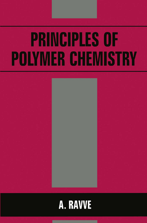 Principles of Polymer Chemistry - A. Ravve