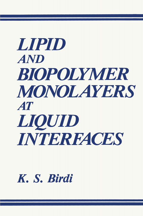 Lipid and Biopolymer Monolayers at Liquid Interfaces - K.S. Birdi