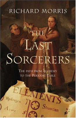 The Last Sorcerers - Richard Morris