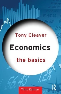 Economics: The Basics - Tony Cleaver