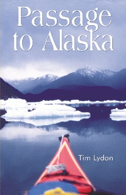 Passage to Alaska - Tim Lydon