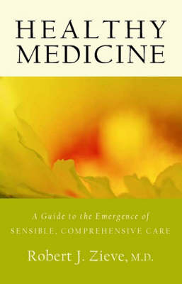 Healthy Medicine - Robert Zieve