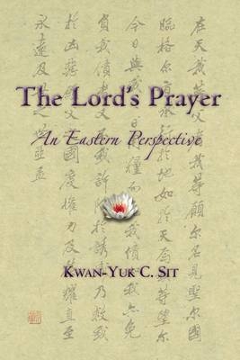 The Lord's Prayer - Kwan-Yuk Claire Sit