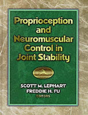 Proprioception and Neuromuscular Control in Joint Stability - Scott M. Lephart