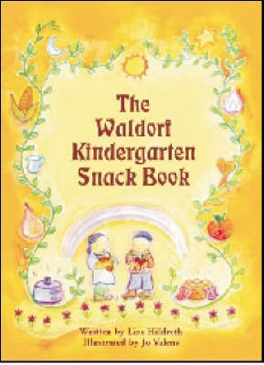 Waldorf Kindergarten Snack Book - Lisa Hildreth