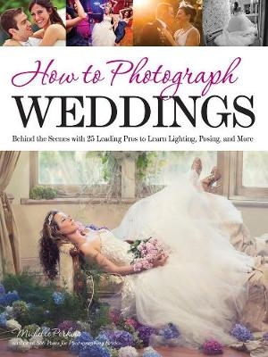 How To Photograph Weddings - Michelle Perkins