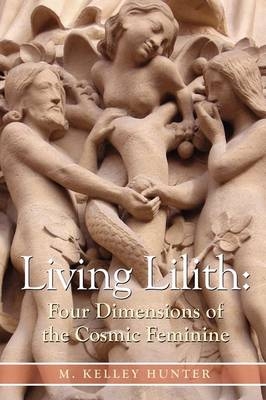 Living Lilith -  M. Kelley Hunter