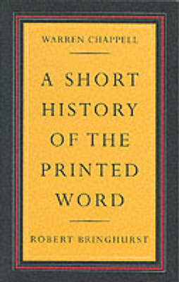 A Short History of the Printed Word - Warren Chappell