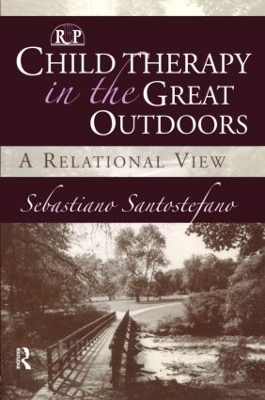 Child Therapy in the Great Outdoors - Sebastiano Santostefano