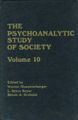 The Psychoanalytic Study of Society, V. 10 - 