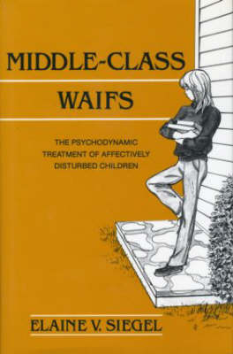 Middle-Class Waifs - Elaine V. Siegel