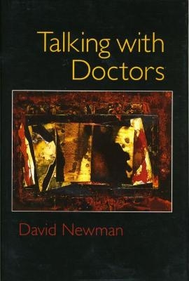 Talking with Doctors - David Newman