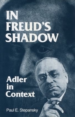 In Freud's Shadow - Paul E. Stepansky