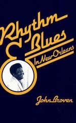 Rhythm and Blues In New Orleans - John Broven