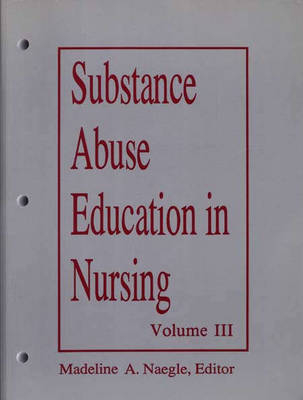 Substance Abuse Education in Nursing - Margret S. Wolf