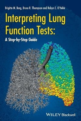 Interpreting Lung Function Tests - Bruce R. Thompson, Brigitte M. Borg, Robyn E. O'Hehir