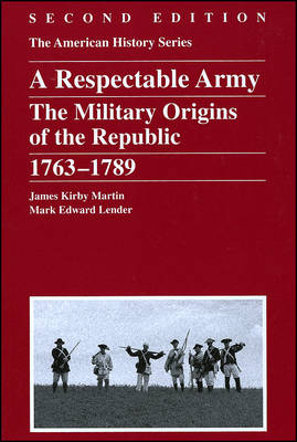 A Respectable Army - James Kirby Martin, Mark Edward Lender