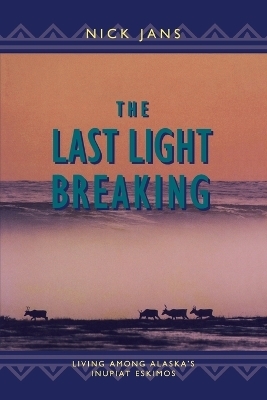 The Last Light Breaking - Nick Jans