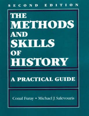 Methods and Skills of History - Conal Furay, Michael J. Salevouris