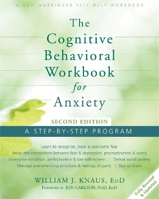 Cognitive Behavioral Workbook for Anxiety - William J Knaus