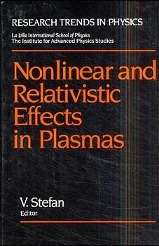 Nonlinear and Relativistic Effects in Plasmas - 