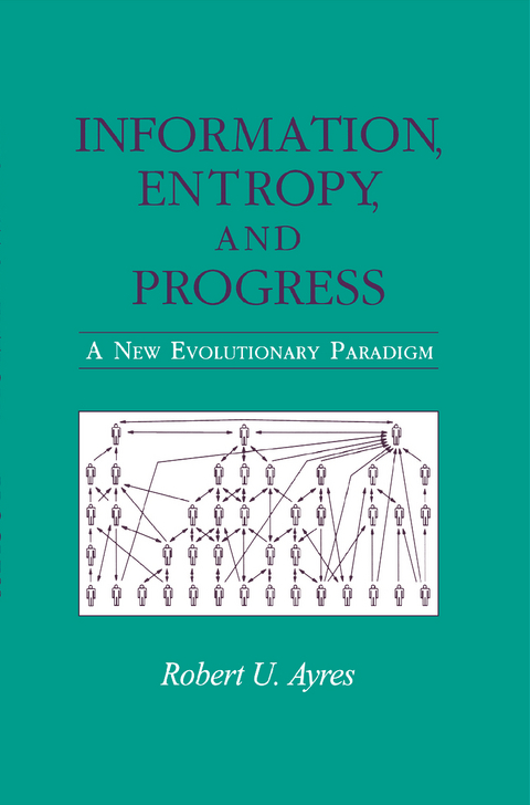 Information, Entropy, and Progress - Robert U. Ayres