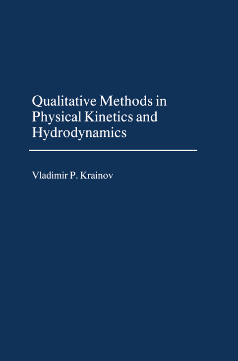 Qualitative Methods of Physical Kinetics and Hydrodynamics - V.P. Krainov