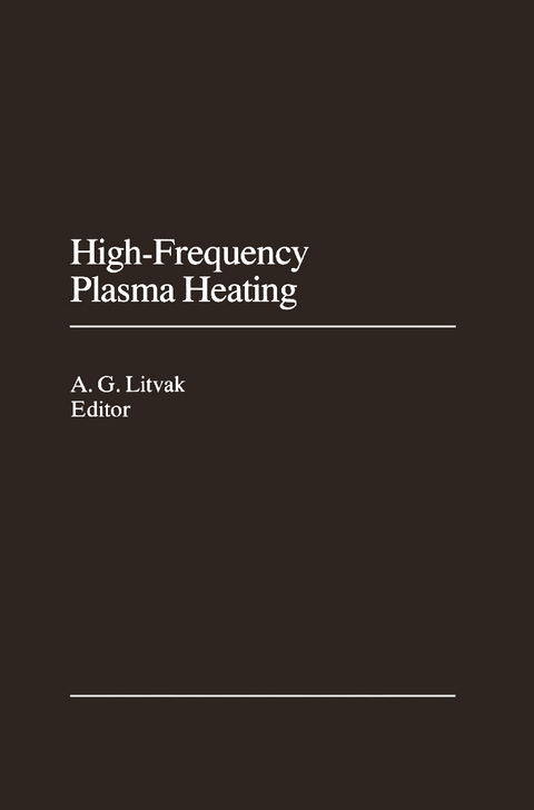 High-Frequency Plasma Heating - A.G. Litvak