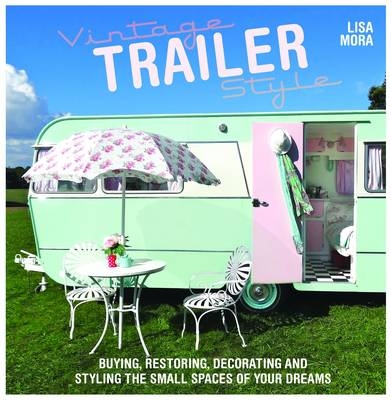 Vintage Trailer Style - Lisa Mora