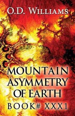 Mountain Asymmetry of Earth - O D Williams