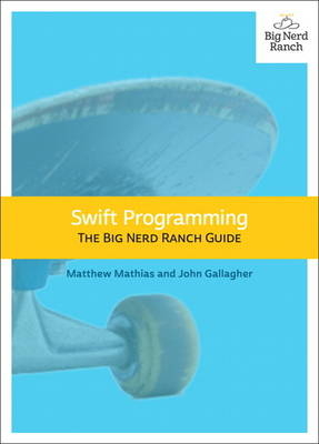 Swift Programming -  John Gallagher,  Matthew Mathias