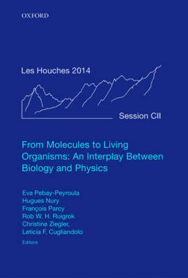 From Molecules to Living Organisms: An Interplay Between Biology and Physics - 