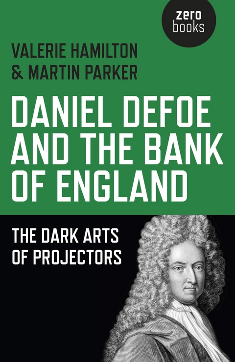 Daniel Defoe and the Bank of England -  Valerie Hamilton,  Martin Parker