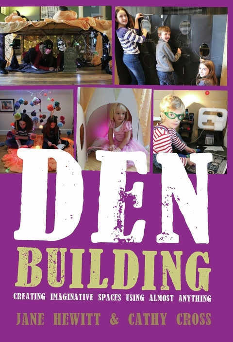 Den Building - Jane Hewitt, Cathy Cross