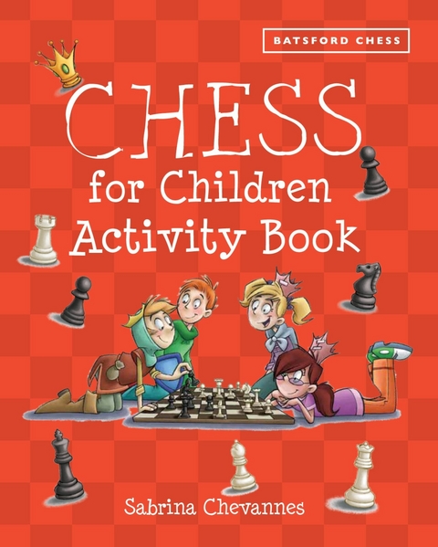 Batsford Book of Chess for Children Activity Book - Sabrina Chevannes