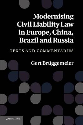 Modernising Civil Liability Law in Europe, China, Brazil and Russia - Gert Brüggemeier