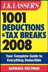 J.K. Lasser's 1001 Deductions and Tax Breaks 2008 - Barbara Weltman