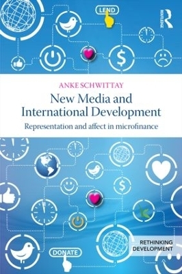 New Media and International Development - Anke Schwittay