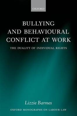 Bullying and Behavioural Conflict at Work -  Lizzie Barmes