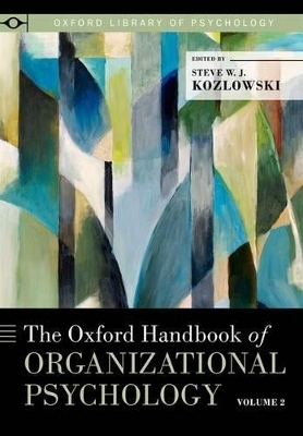 The Oxford Handbook of Organizational Psychology, Volume 2 - 