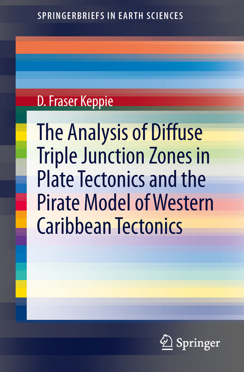 The Analysis of Diffuse Triple Junction Zones in Plate Tectonics and the Pirate Model of Western Caribbean Tectonics - D. Fraser Keppie