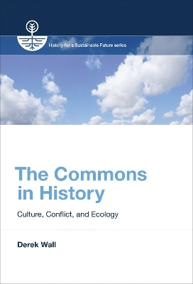 The Commons in History - Derek Wall