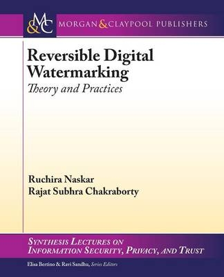 Reversible Digital Watermarking - Ruchira Naskar, Rajat Subhra Chakraborty