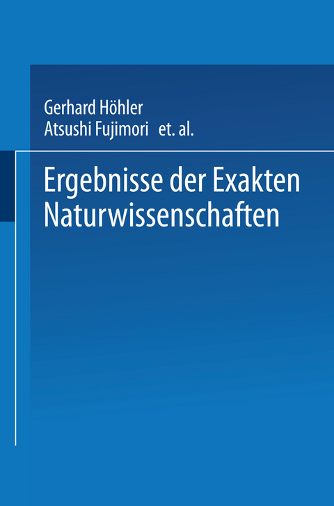 Ergebnisse der Exakten Naturwissenschaften - Schriftleitung der »Naturwissenschaften«