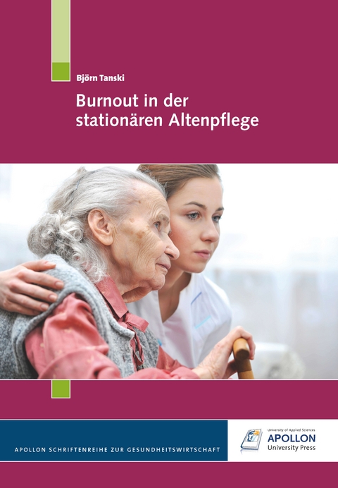 Burnout in der stationären Altenpflege - Björn Tanski